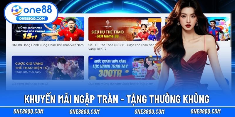Khuyến mãi ngập tràn - Tặng thưởng khủng mỗi ngày