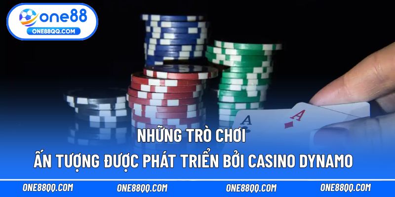 Những trò chơi ấn tượng được phát triển bởi casino Dynamo